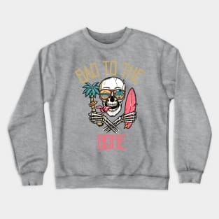 Bad to the Bone Crewneck Sweatshirt